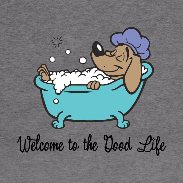 Welcome To The Good Life - Dog Lover Dogs by fromherotozero